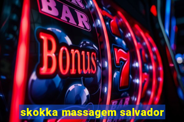 skokka massagem salvador